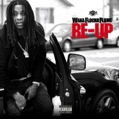 Waka Flocka Flame – Re-Up