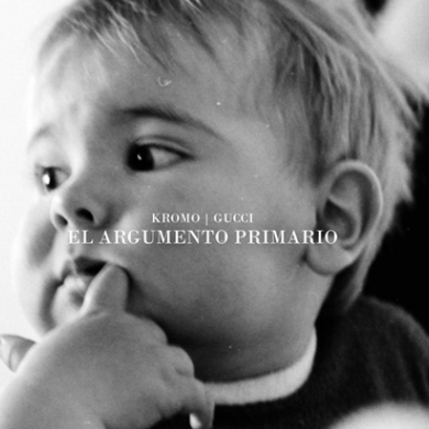 Kromo Gucci – El Argumento Primario