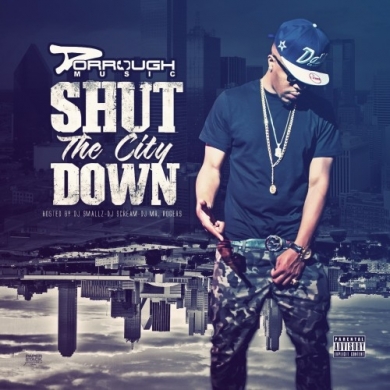 Dorrough Music – Shut The City Down