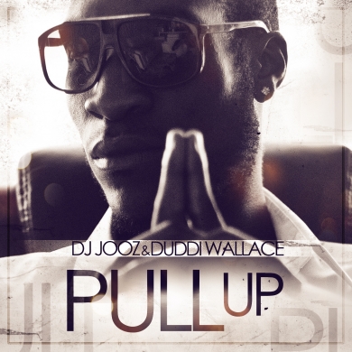 Duddi Wallace & Dj Jooz – Pull Up