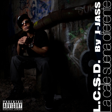 L.C.S.D (La Calle Suena Diferente) The Mixtape By J-JASS 2010 & MORE