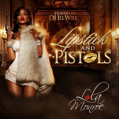Lola Monroe - Lipstick & Pistols (Hosted by DJ Ill Will)