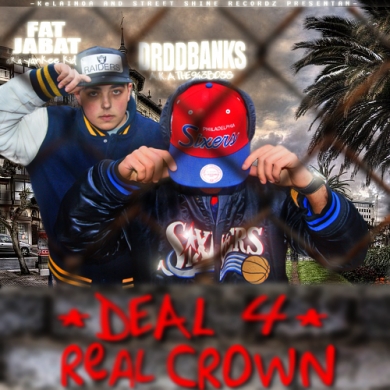 Fat Jabat & DRDDBANKS – Deal 4 Real Crown