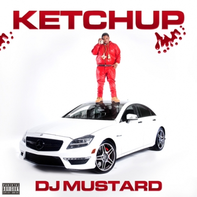 DJ Mustard – Ketchup