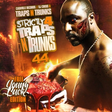 Young Buck – Strictly 4 The Traps N Trunks Vol 44 (Free Young Buck Edition)