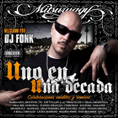 Mitsuruggy – Uno en una decada (Mixed by DJ Fonk)