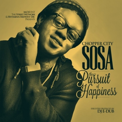 Chopper City – The Pursuit Of Happiness (Hosted by DJ E-Dub)