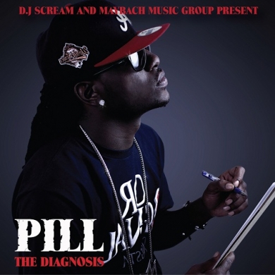 Pill – The Diagnosis (Hosted by DJ Scream)