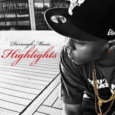Dorrough Music – Highlights (Hosted by DJ Ill Will)