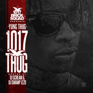 Young Thug – 1017 Thug (Hosted by DJ Scream)