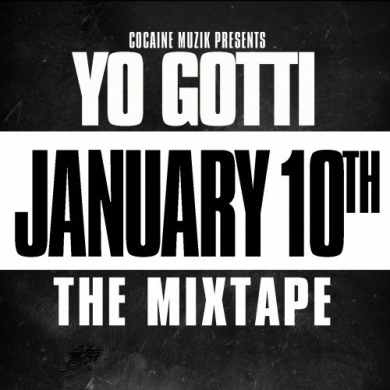 Yo Gotti – January 10th (The Mixtape)