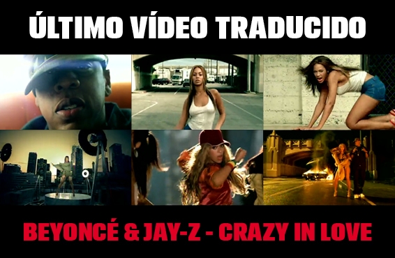 Nuevo vídeo subtitulado: Beyoncé – Crazy in love (feat. Jay-Z)