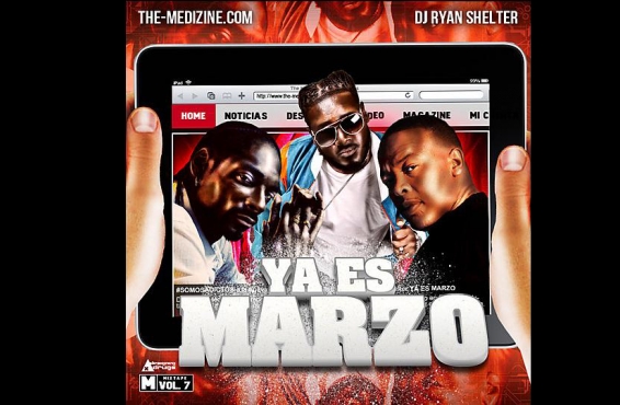 Ya disponible nuestra mixtape mensual «Ya es marzo» de The Medizine & DJ Ryan Shelter