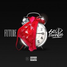 Future – Good Morning