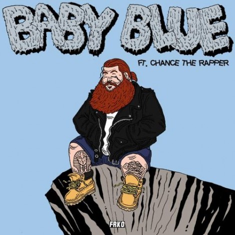 Action Bronson - Baby Blue (Feat. Chance The Rapper)