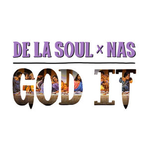 De La Soul – God It (Feat. Nas)