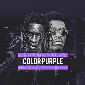 Young Thug & Rich Homie Quan - Color Purple