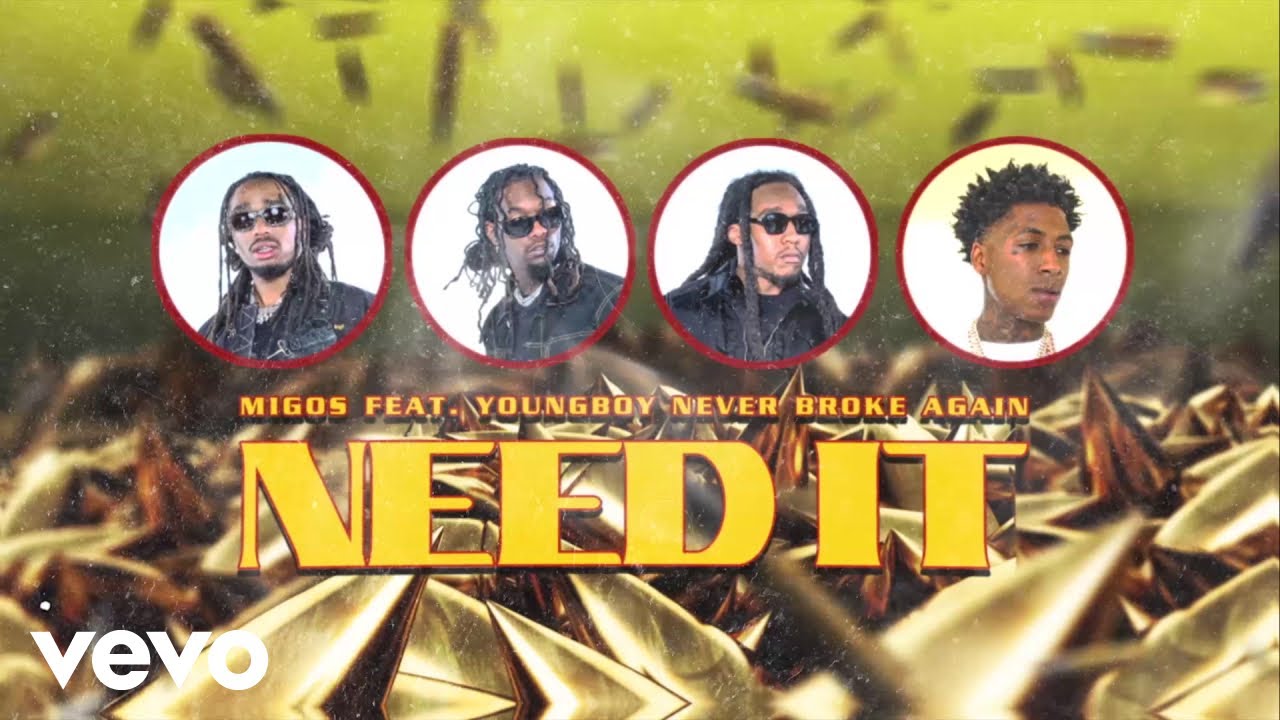 Migos y NBA Youngboy estrenan el nuevo single ‘Need It’
